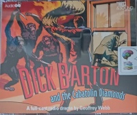 Dick Barton and the Cabatolin Diamonds written by Edward J. Mason performed by Douglas Kelly and Full Cast Drama Team on Audio CD (Abridged)
